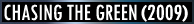 CHASING THE GREEN WEBSITE
